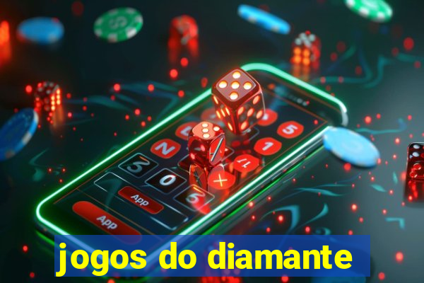 jogos do diamante